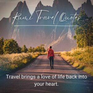 Rumi Travel Quotes: 35+ Best Quotes About Journey